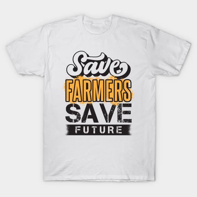 Save Farmers Save Future | Farmers Protest Support T-Shirt by CatsCrew